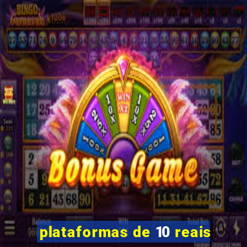 plataformas de 10 reais